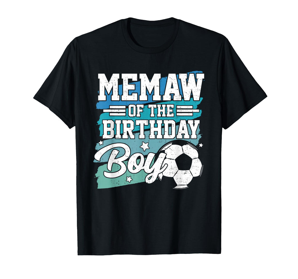 Memaw Birthday Soccer Family Matching T-Shirt - Novelty Apparel Men Women - T-Shirt, Sweatshirt, Hoodie