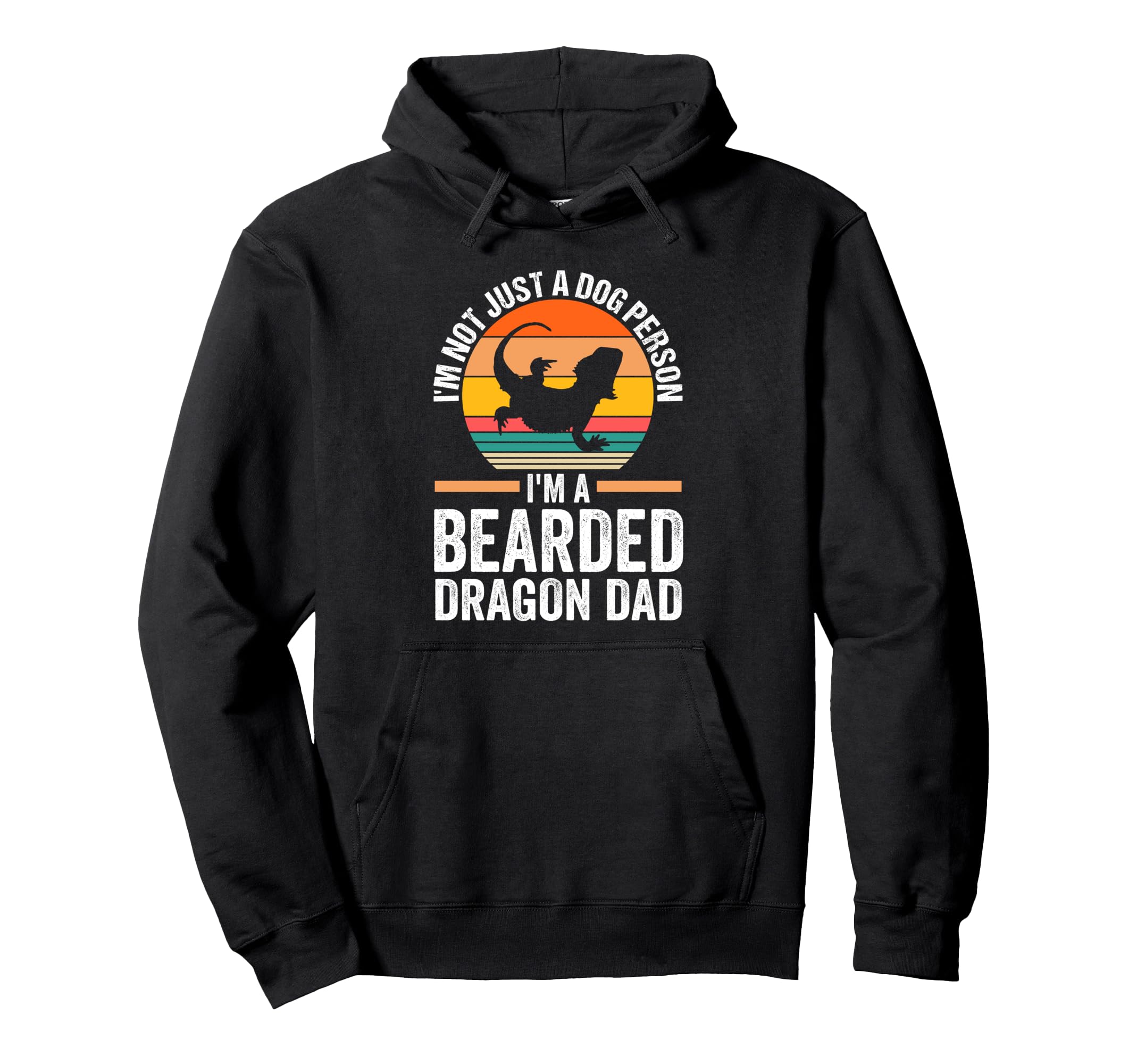 Im Not Just Dog Person Im Bearded Dragon Dad Hoodie - Graphic Print Unisex - T-Shirt, Sweatshirt, Hoodie