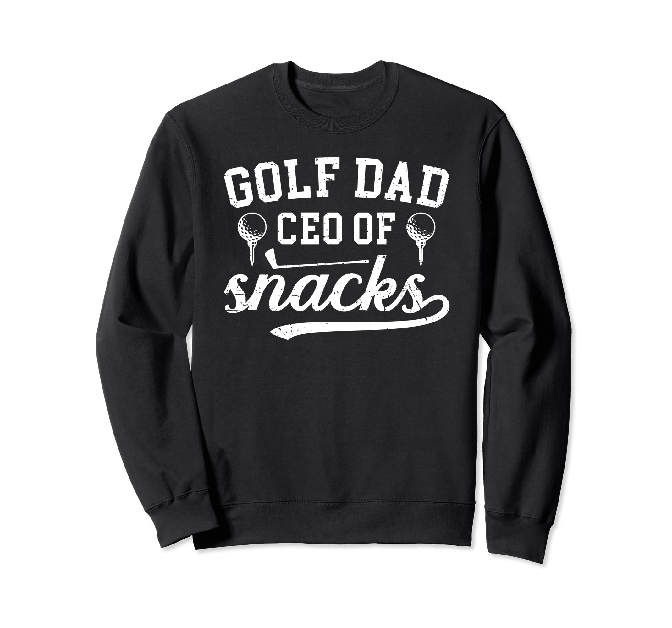 Golf Dad Ceo Snacks Golfer Dad Golf Sweatshirt - Graphic Print Unisex - T-Shirt, Sweatshirt, Hoodie