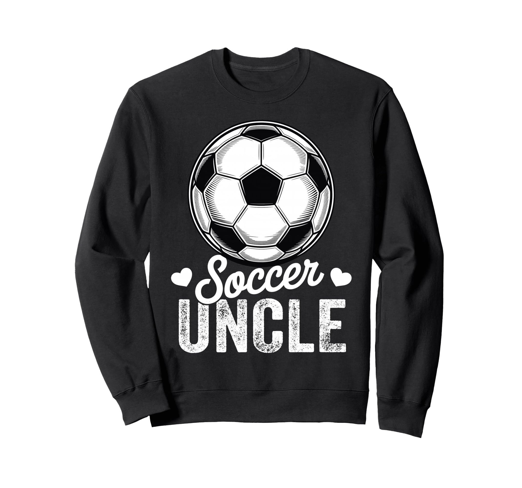 Funny Soccer Uncle Mothers Day Sweatshirt - Unique Graphic for Adults - T-Shirt, Sweatshirt, Hoodie