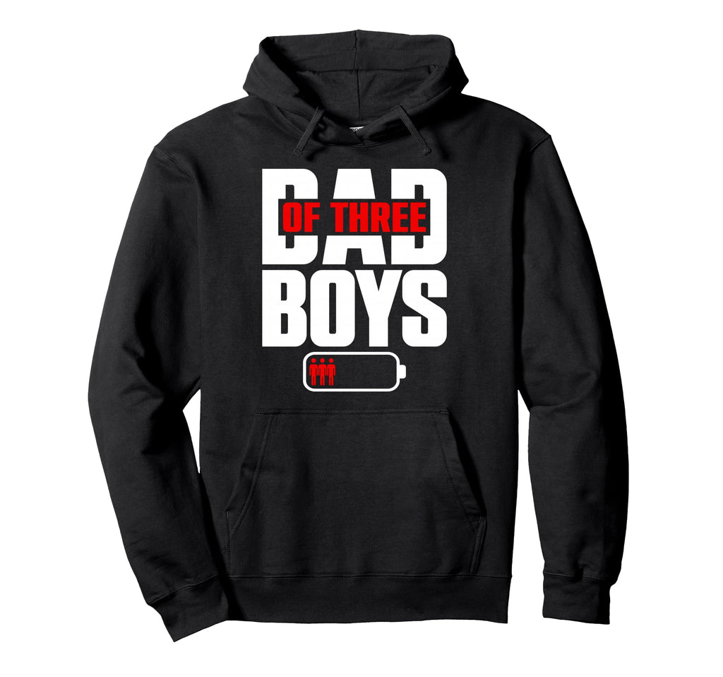 Funny Dad 3 Three Sons Happy Fathers Hoodie - Novelty Apparel for Adults - T-Shirt, Sweatshirt, Hoodie