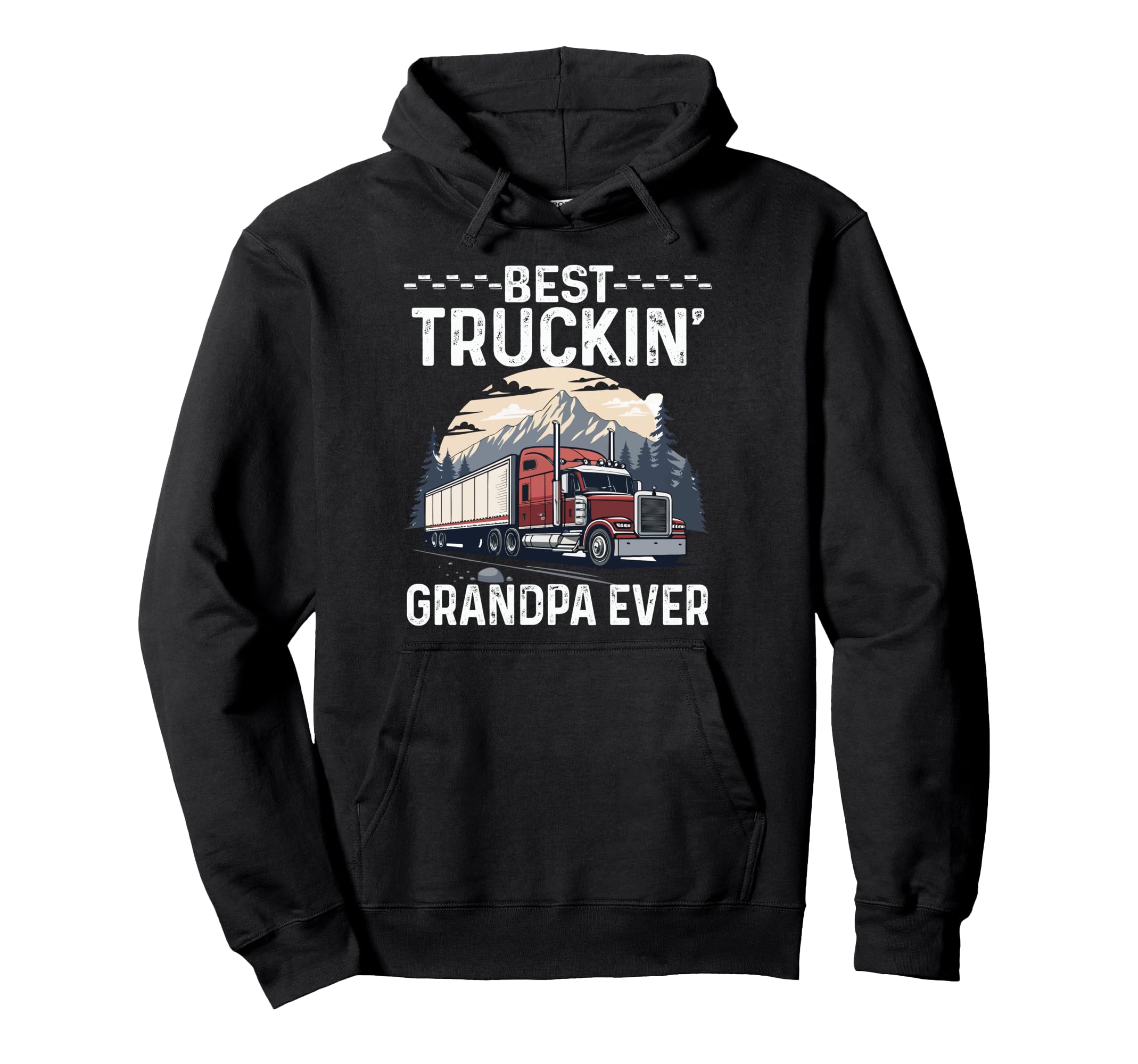 Best Truckin Grandpa Ever Cdl Trucker Hoodie - Streetwear Style Unisex - T-Shirt, Sweatshirt, Hoodie