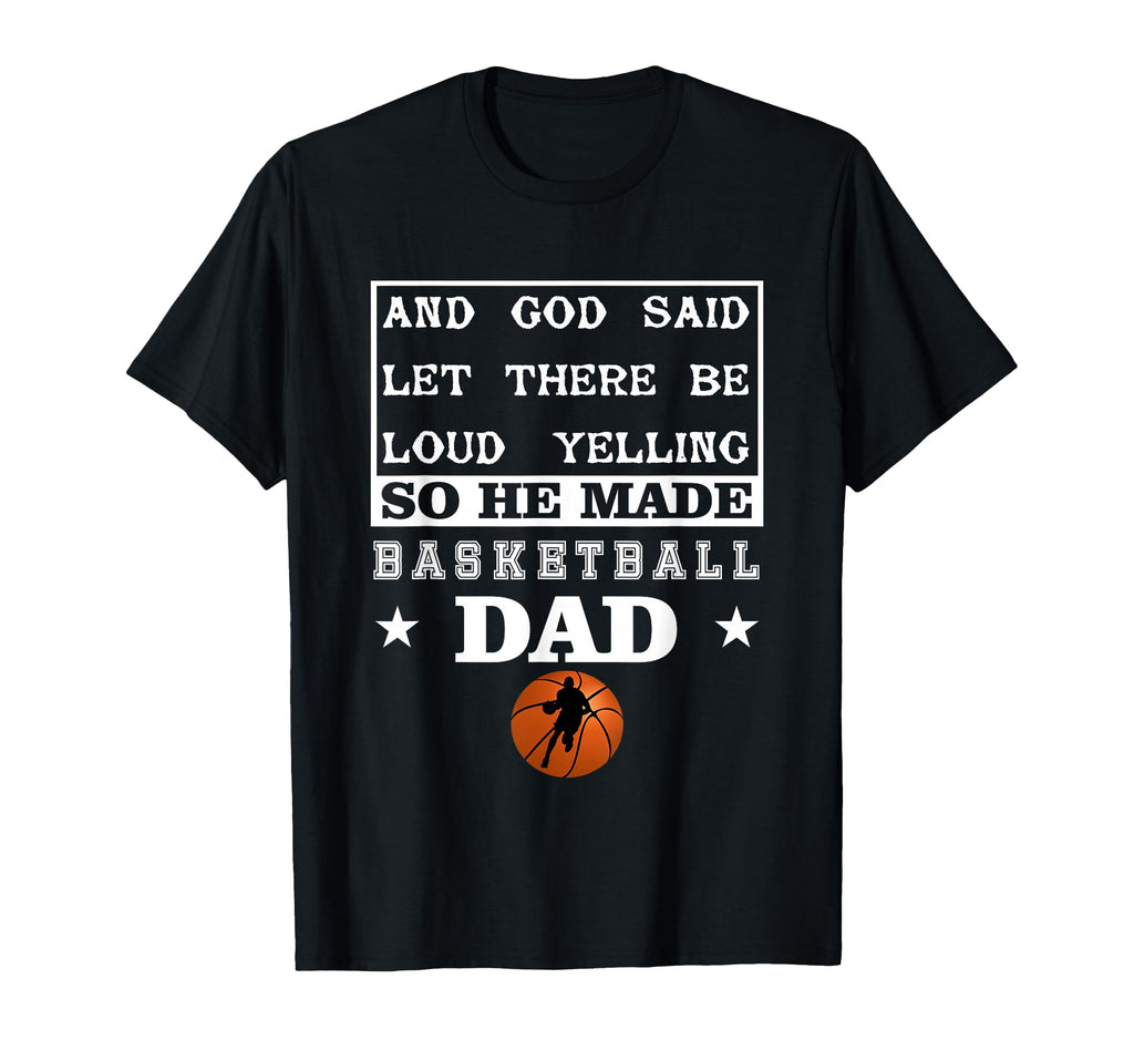 Basketball Let There Be Loud T-Shirt - Fun Novelty Design for Adults - T-Shirt, Sweatshirt, Hoodie