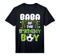 Mens Soccer Baba Birthday Party Soccer T-Shirt - Graphic Print Men Women - T-Shirt, Sweatshirt, Hoodie