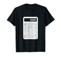 Funny Calculator Text Dad Joke Prank T-Shirt - Streetwear Style Men Women - T-Shirt, Sweatshirt, Hoodie