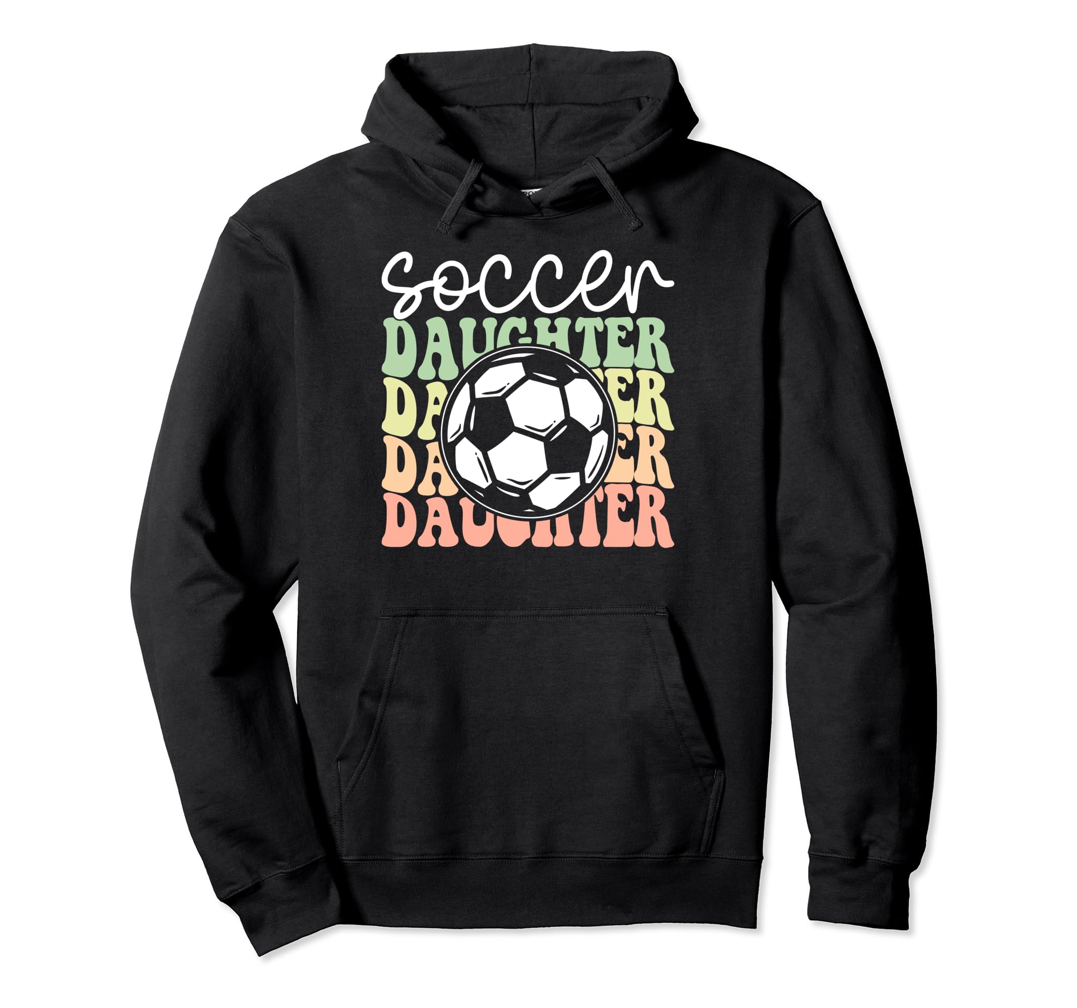 Soccer Daughter Sports Lover Player Hoodie - Streetwear Style Men Women - T-Shirt, Sweatshirt, Hoodie