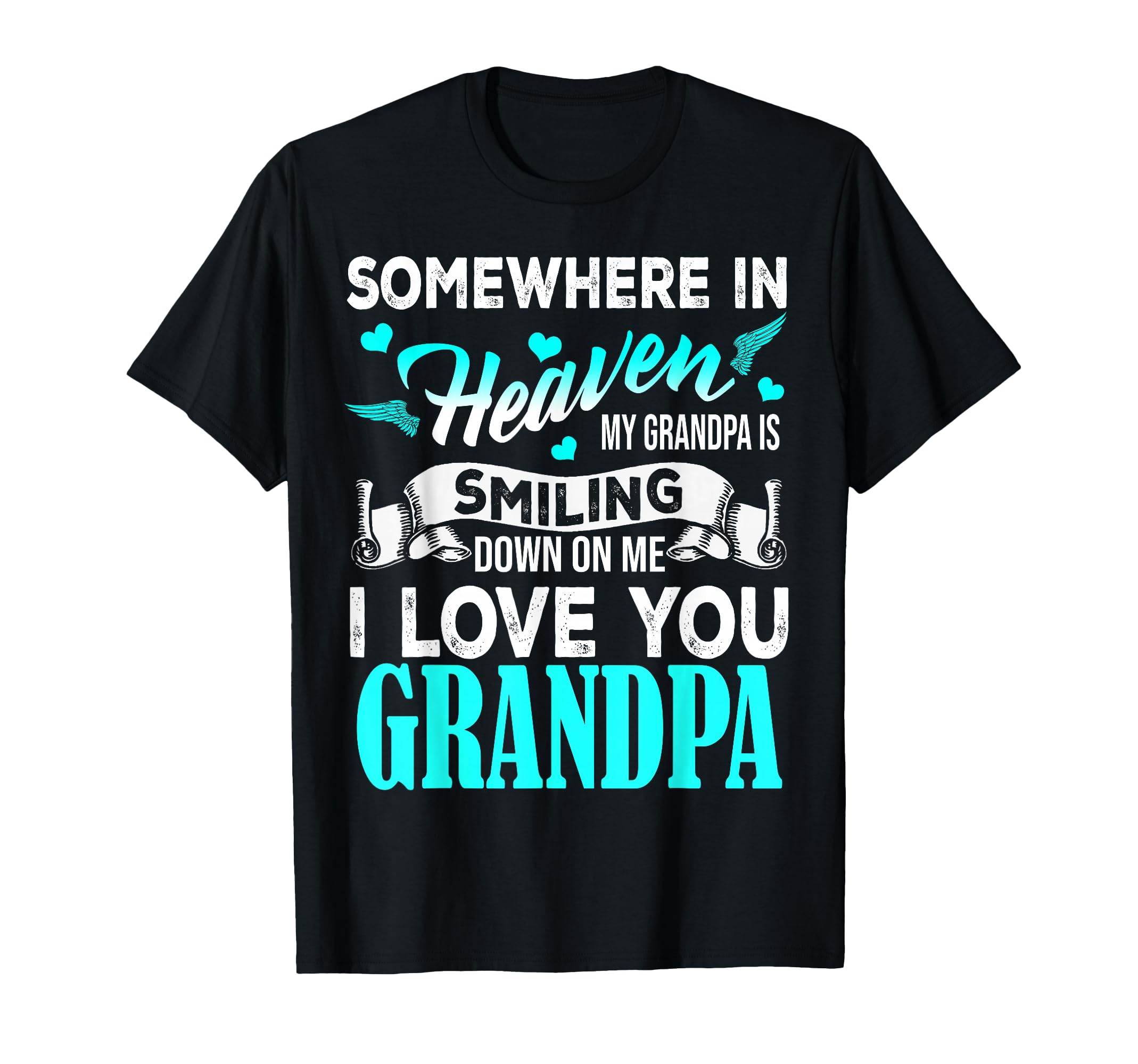 Proud My Grandpa Heaven Happy Father T-Shirt - Casual Everyday Wear Unisex - T-Shirt, Sweatshirt, Hoodie