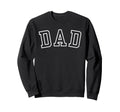 Dad Bold Font Fathers Day New Dad Sweatshirt - Custom Art Print Unisex - T-Shirt, Sweatshirt, Hoodie