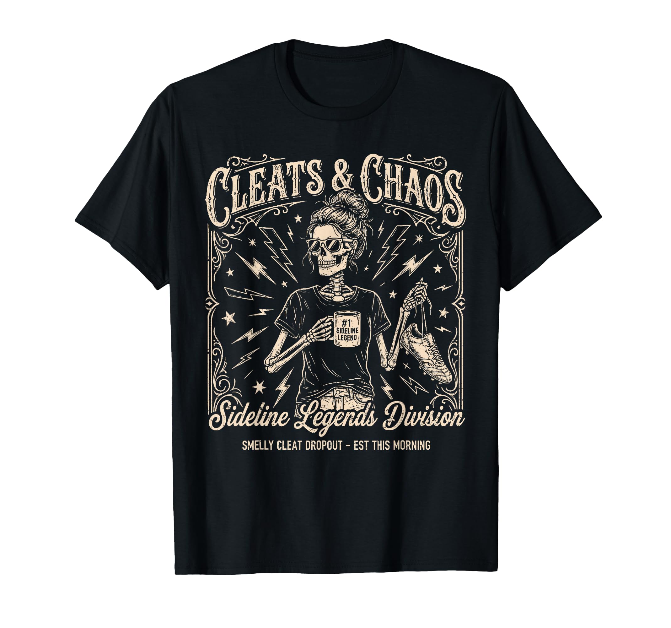Cleats Chaos Skeleton Soccer Mom T-Shirt - Streetwear Style Men Women - T-Shirt, Sweatshirt, Hoodie