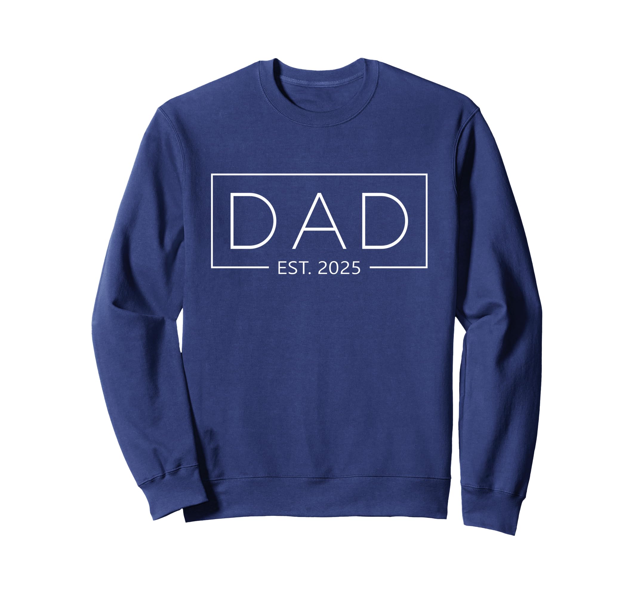 Mom Dad Est 2025 Expecting Dad Sweatshirt - Aesthetic Graphic Men Women - T-Shirt, Sweatshirt, Hoodie