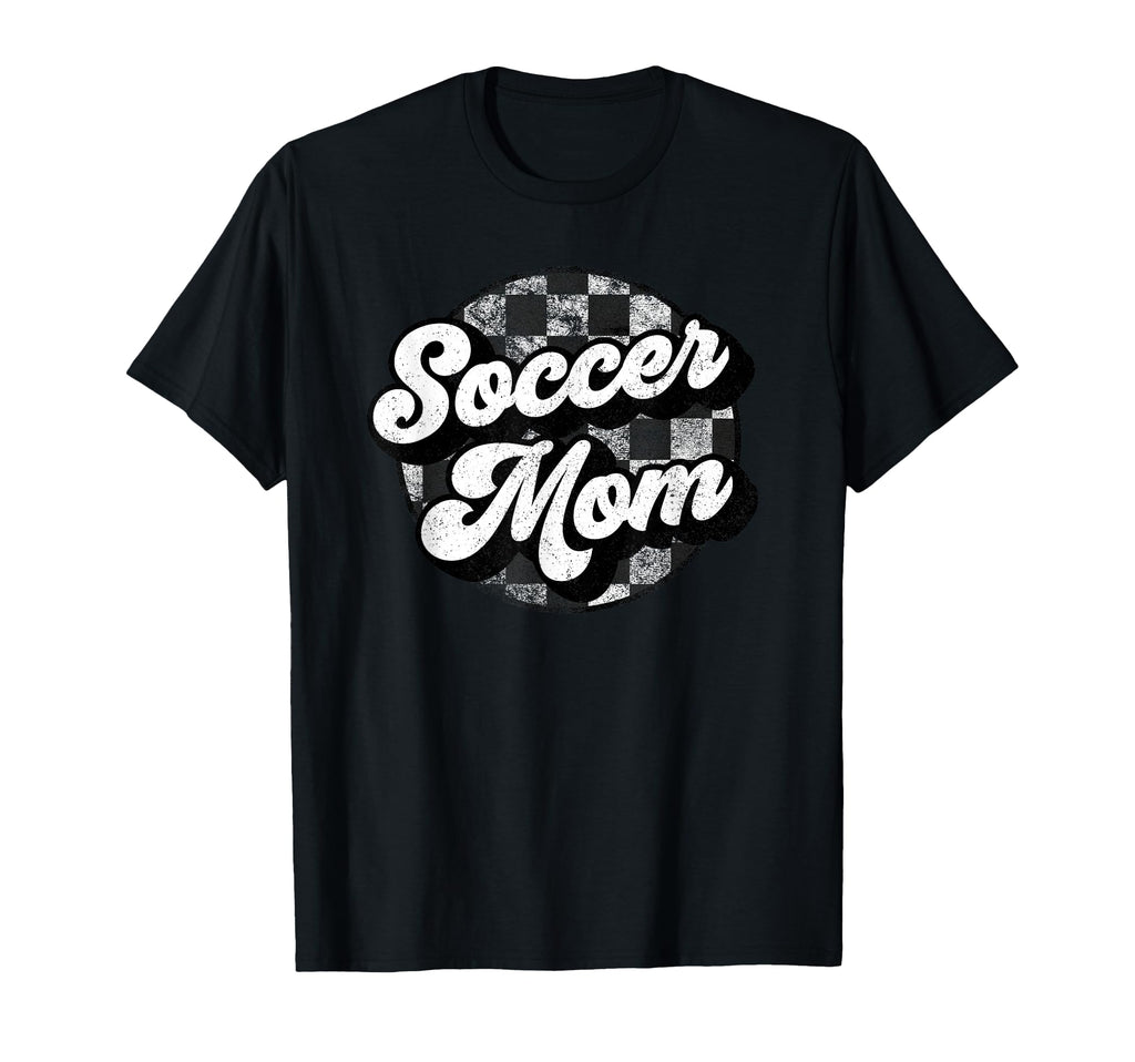 Soccer Mom Checkered Funny Soccer T-Shirt - Casual Everyday Wear Men Women - T-Shirt, Sweatshirt, Hoodie