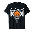 Basketball Mom Mama Funny Mom Game Day T-Shirt - Unique Graphic Men Women - T-Shirt, Sweatshirt, Hoodie