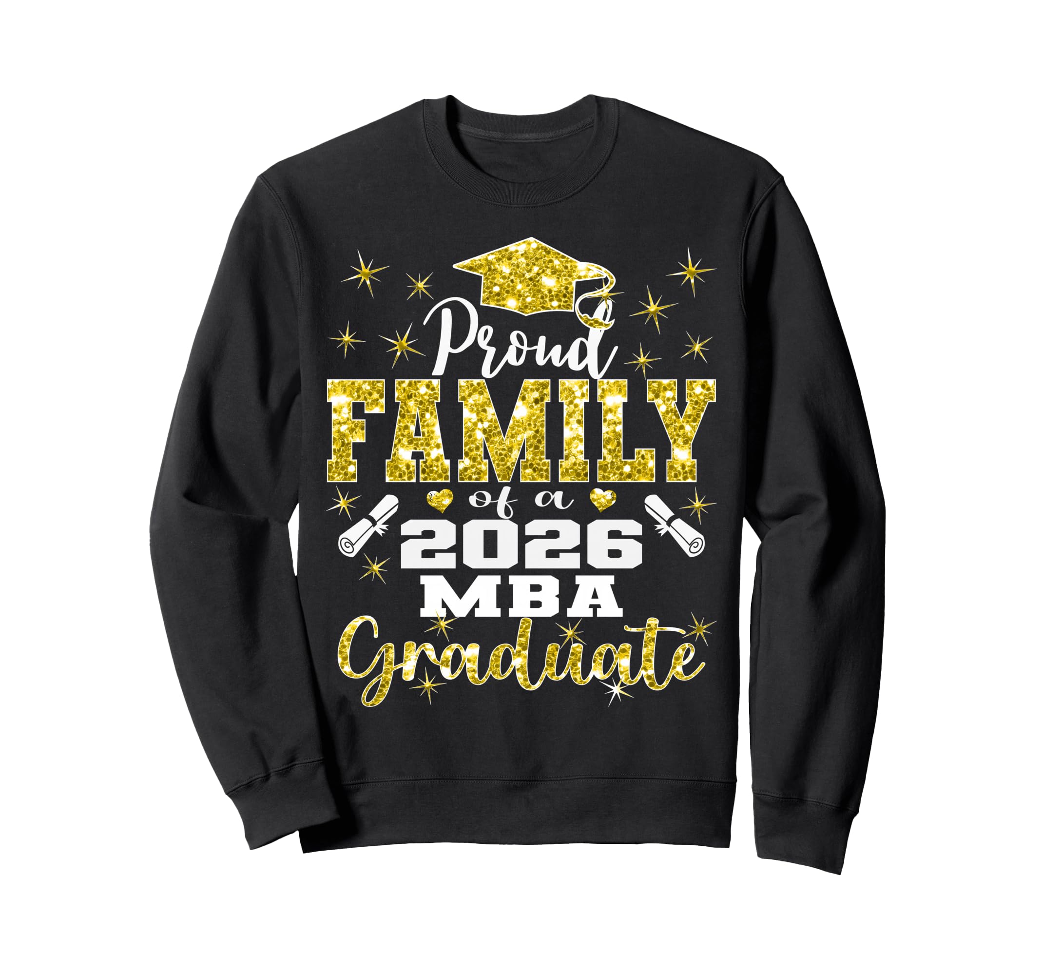 Proud Family Class 2026 Mba Graduate Sweatshirt - Graphic Print Men Women - T-Shirt, Sweatshirt, Hoodie