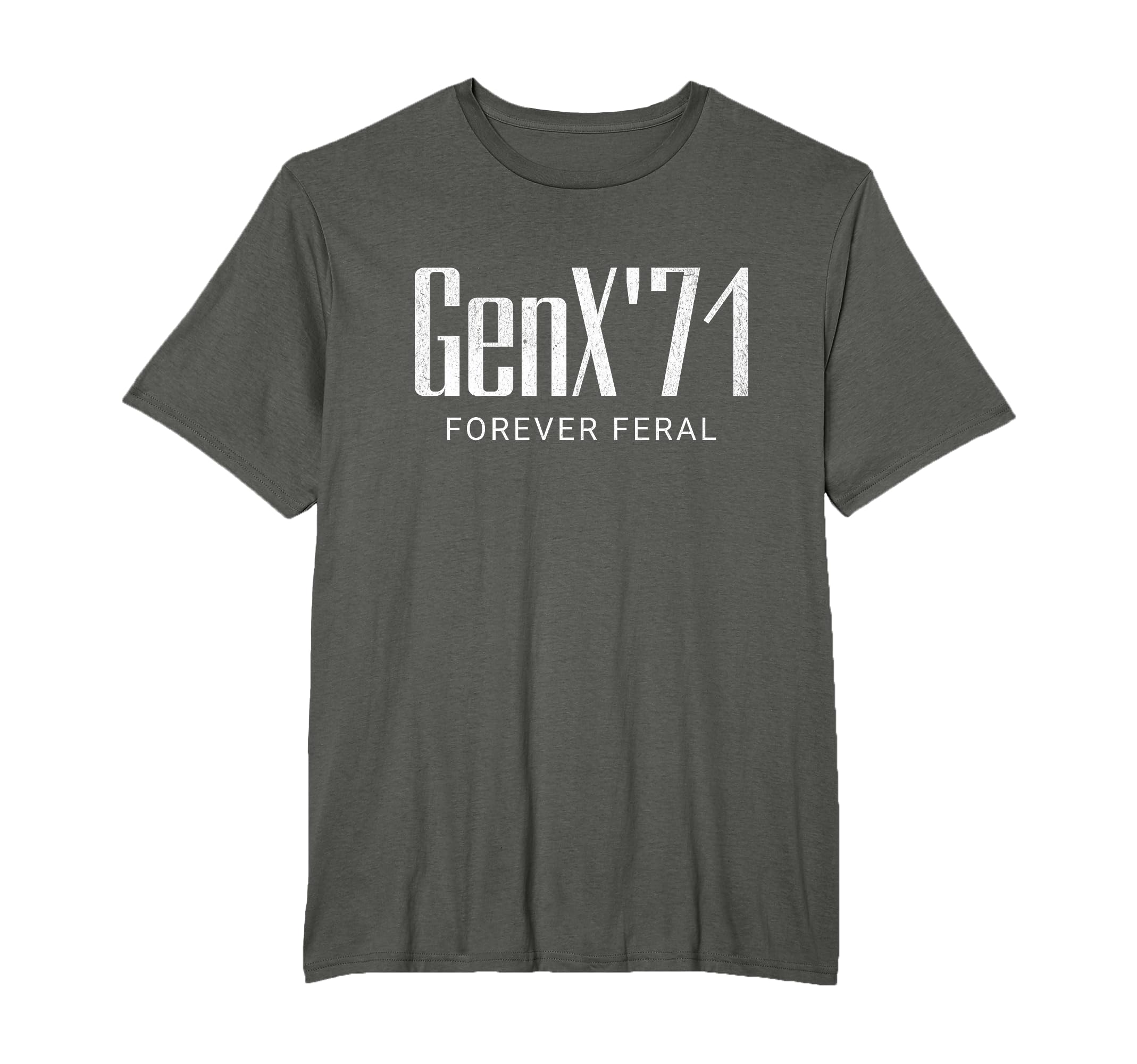Gen X 1971 Forever Feral Gen Xer Born T-Shirt - Trendy Graphic Men Women - T-Shirt, Sweatshirt, Hoodie