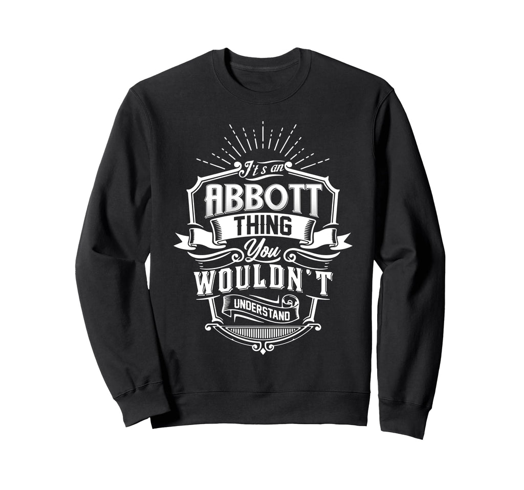 Its Abbott Thing You Wouldnt Sweatshirt - Aesthetic Graphic Unisex - T-Shirt, Sweatshirt, Hoodie