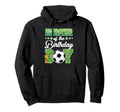 Soccer Big Brother Birthday Party Hoodie - Unique Graphic for Adults - T-Shirt, Sweatshirt, Hoodie