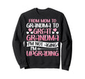 Great Grandmother First Time Great Sweatshirt - Graphic Print Unisex - T-Shirt, Sweatshirt, Hoodie