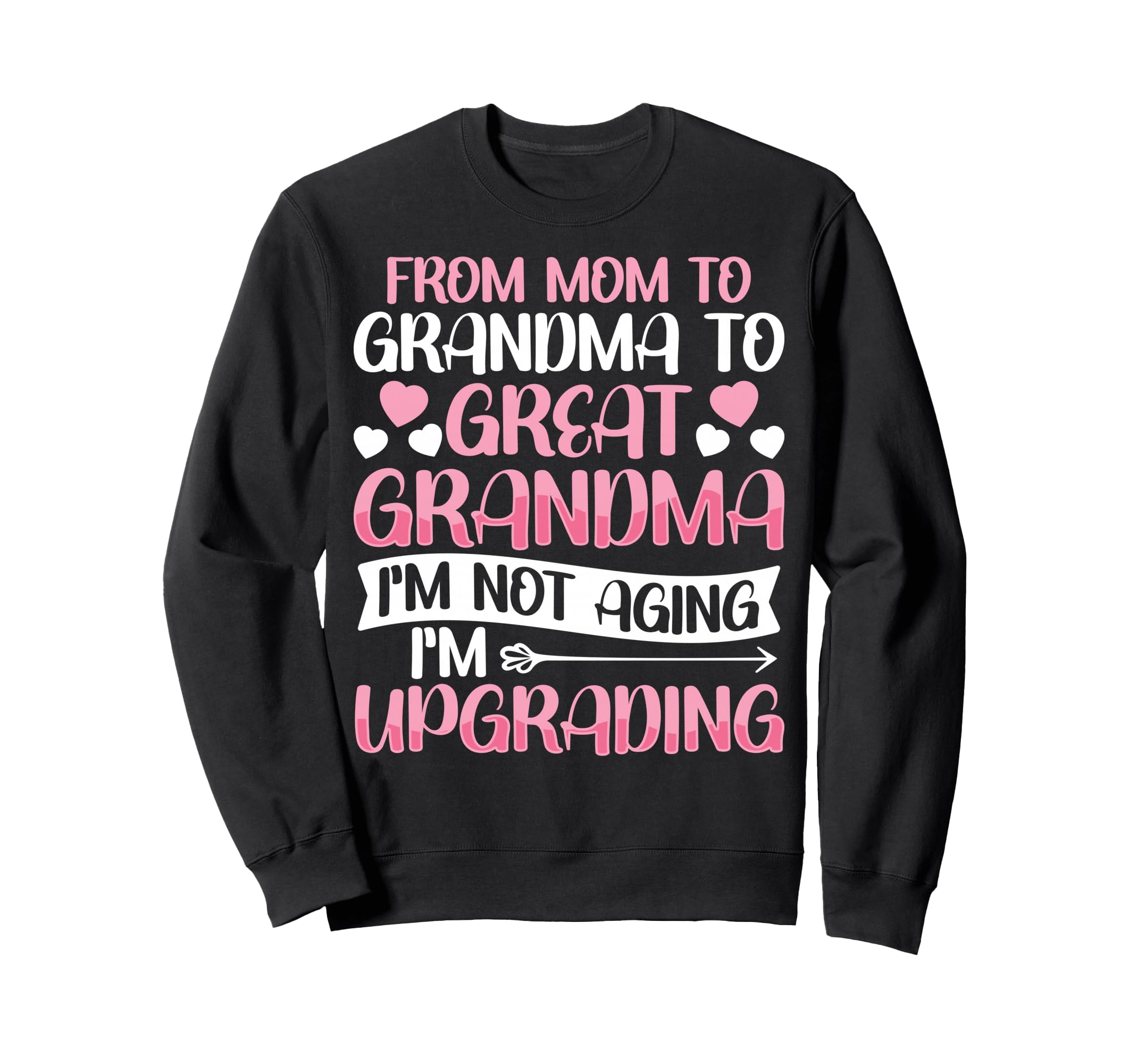 Great Grandmother First Time Great Sweatshirt - Graphic Print Unisex - T-Shirt, Sweatshirt, Hoodie