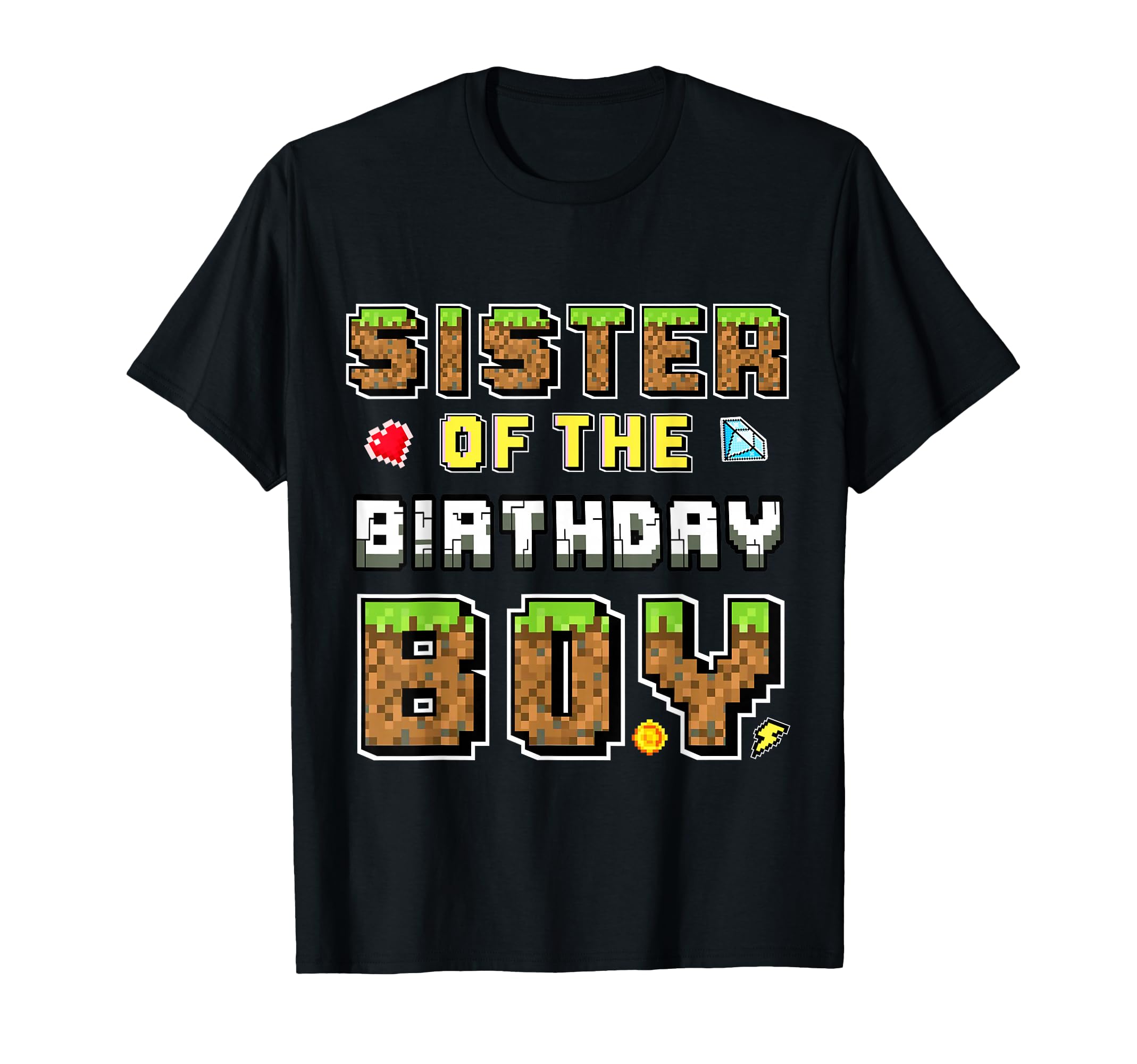 Sister Birthday Gamer Pixel Birthday T-Shirt - Minimalist Print for Adults - T-Shirt, Sweatshirt, Hoodie