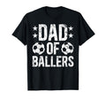 Dad Baller Soccer Dad Soccer Player T-Shirt - Novelty Apparel Men Women - T-Shirt, Sweatshirt, Hoodie