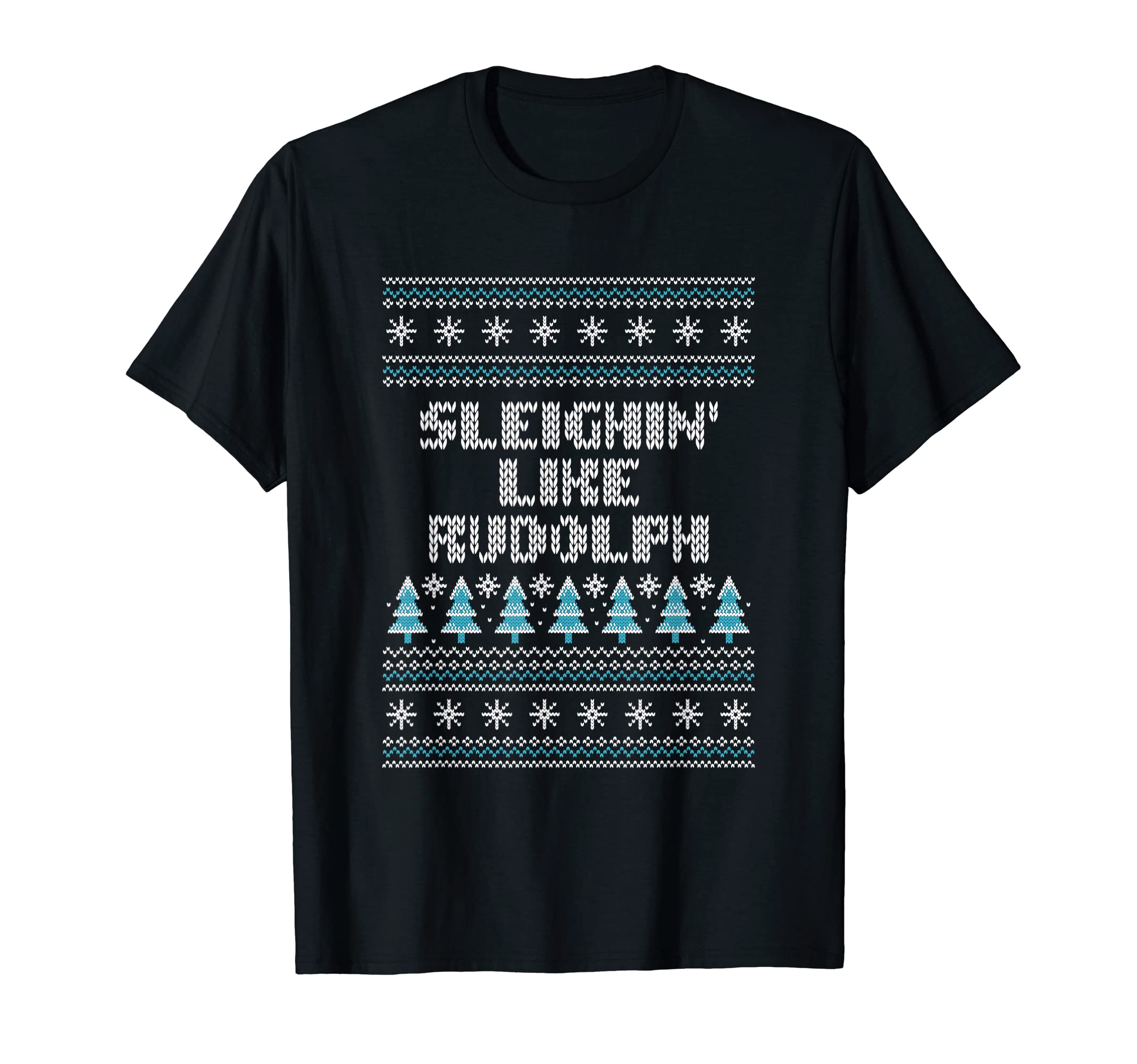 Sleighin Like Rudolph Dad Jokes Punchline T-Shirt - Minimalist Print Unisex - T-Shirt, Sweatshirt, Hoodie