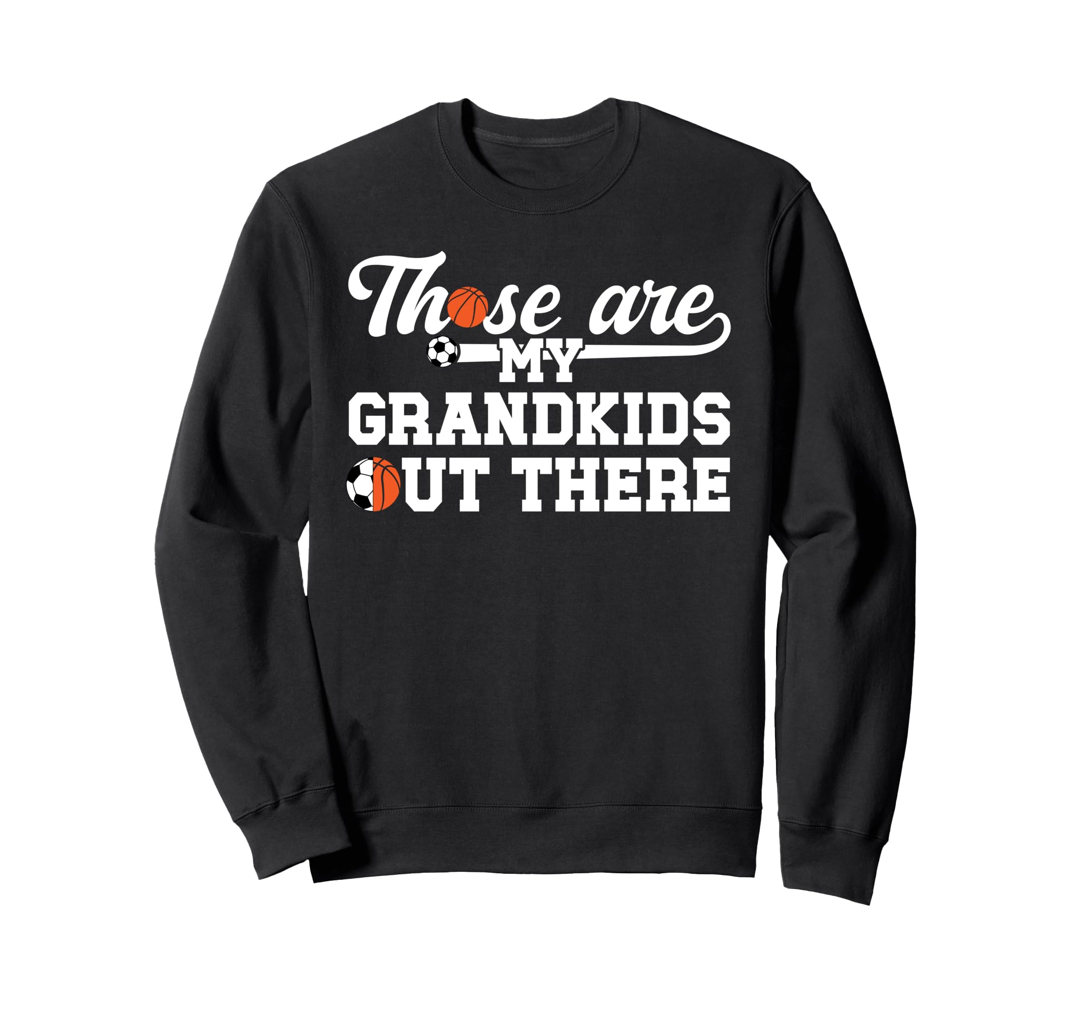 Those Are My Grandkids Soccer Sweatshirt - Minimalist Print for Adults - T-Shirt, Sweatshirt, Hoodie
