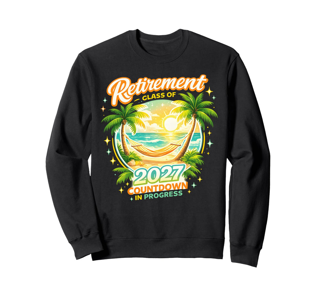 Retirement Class 2027 Countdown Sweatshirt - Custom Art Print for Adults - T-Shirt, Sweatshirt, Hoodie