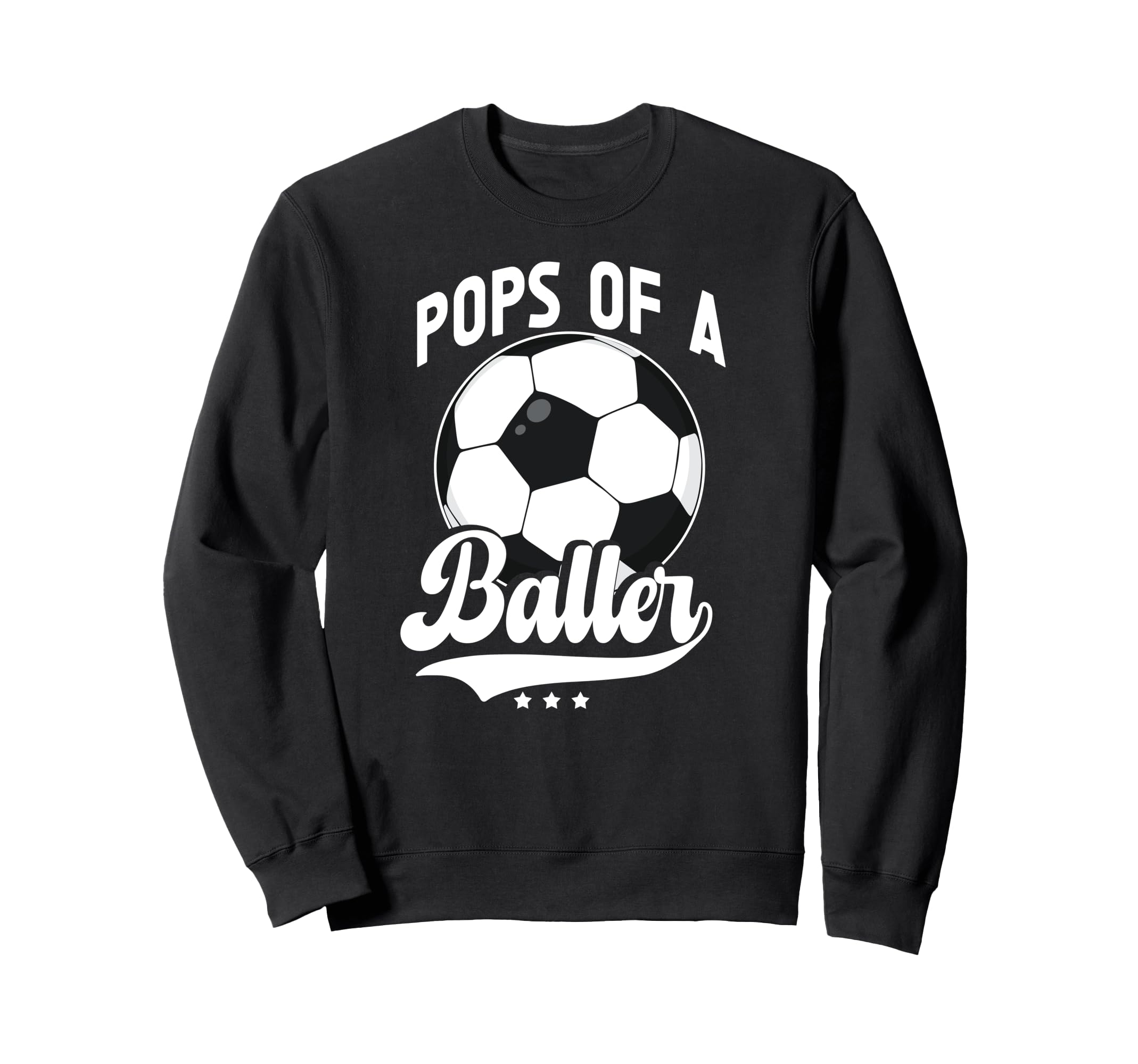Pops Baller Soccer Pops Soccer Sweatshirt - Novelty Apparel Men Women - T-Shirt, Sweatshirt, Hoodie