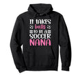 To Be Soccer Nana Grandma Nana Soccer Hoodie - Casual Everyday Wear Unisex - T-Shirt, Sweatshirt, Hoodie