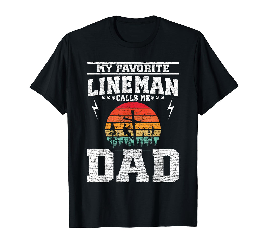 My Favorite Lineman Calls Me Dad Line T-Shirt - Graphic Print for Adults - T-Shirt, Sweatshirt, Hoodie