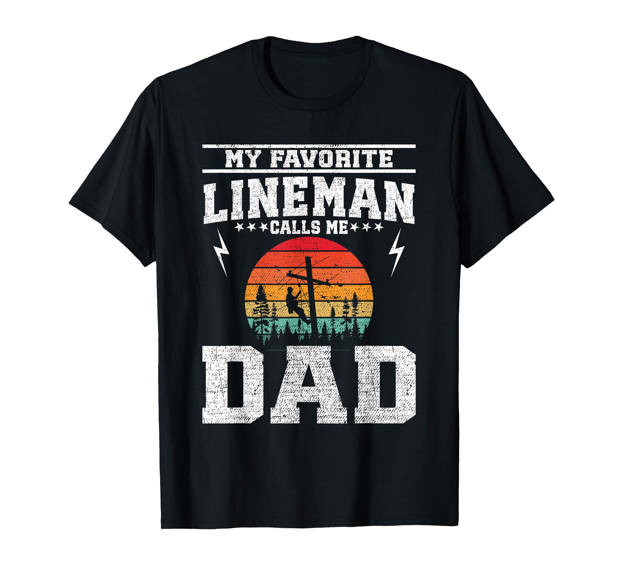 My Favorite Lineman Calls Me Dad Line T-Shirt - Graphic Print for Adults - T-Shirt, Sweatshirt, Hoodie