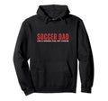 Soccer Dad Like Normal Dad But Much Hoodie - Streetwear Style Men Women - T-Shirt, Sweatshirt, Hoodie