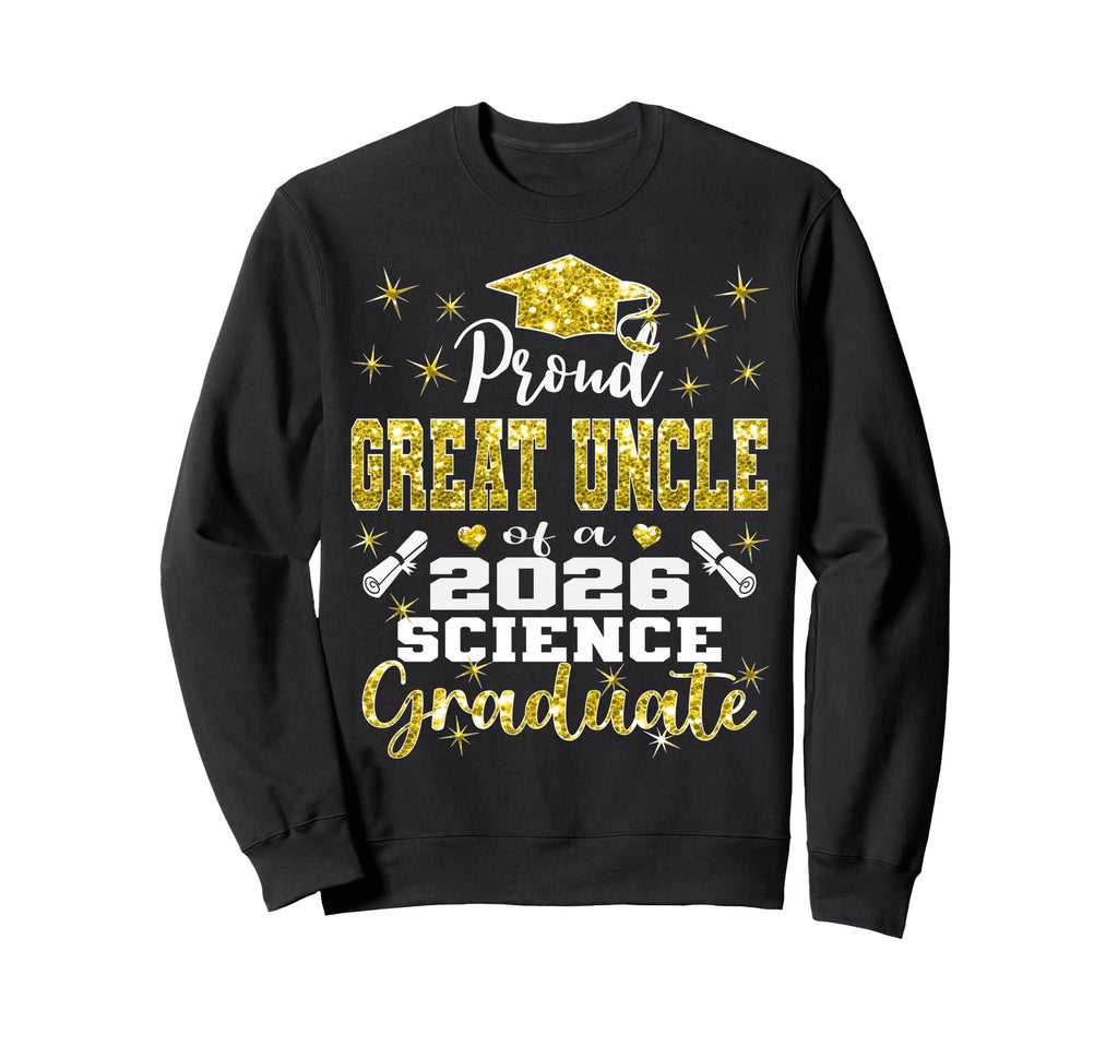 Proud Great Uncle 2026 Science Sweatshirt - Trendy Graphic Men Women - T-Shirt, Sweatshirt, Hoodie
