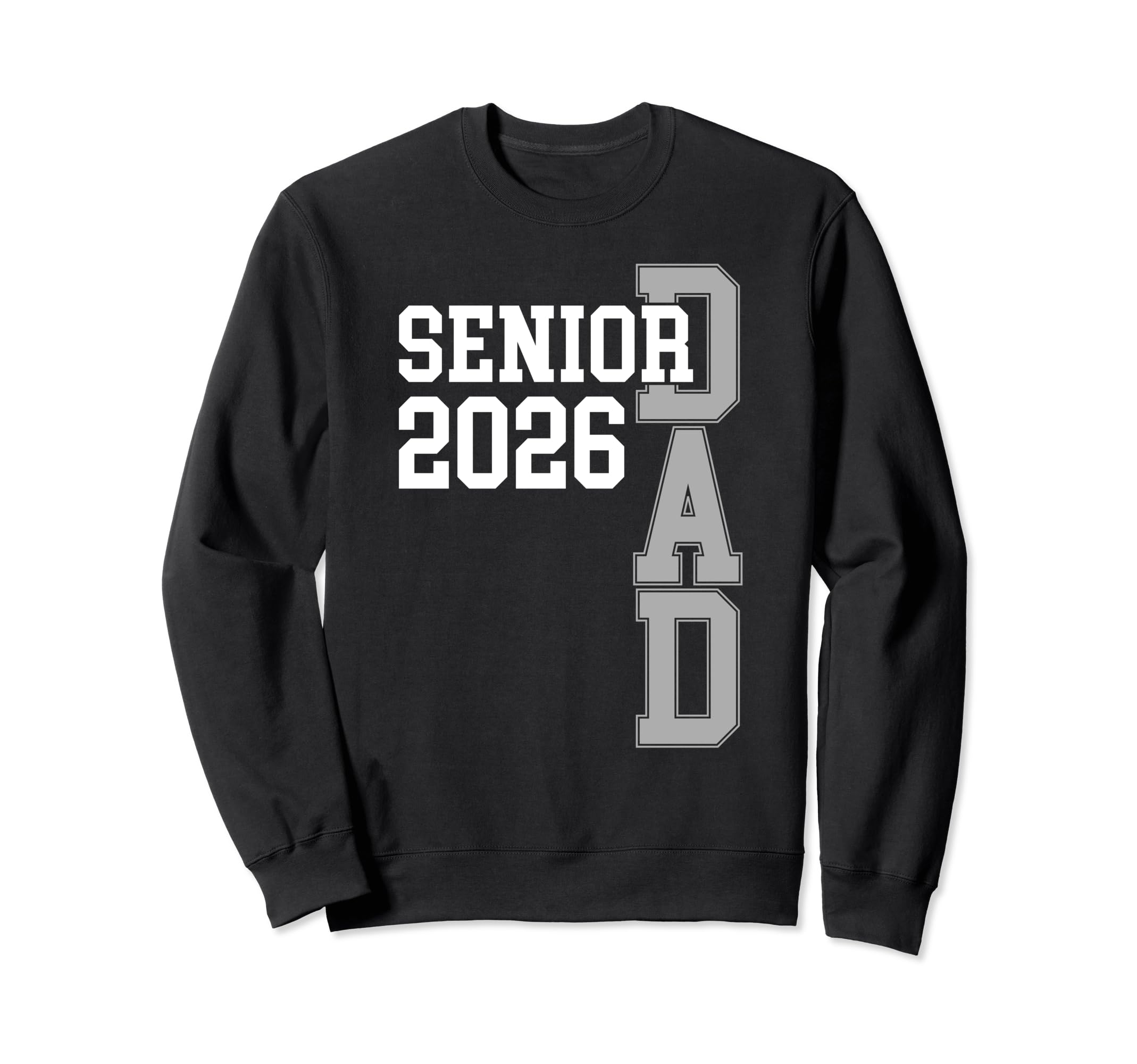Proud Senior Dad 2026 Class 2026 Dad Sweatshirt - Graphic Print Men Women - T-Shirt, Sweatshirt, Hoodie