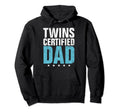 Twins Certified Dad Twin Dad Hoodie - Aesthetic Graphic Men Women - T-Shirt, Sweatshirt, Hoodie