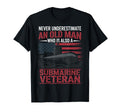 Never Underestimate Old Who Is Submarine T-Shirt - Custom Art Print Unisex - T-Shirt, Sweatshirt, Hoodie