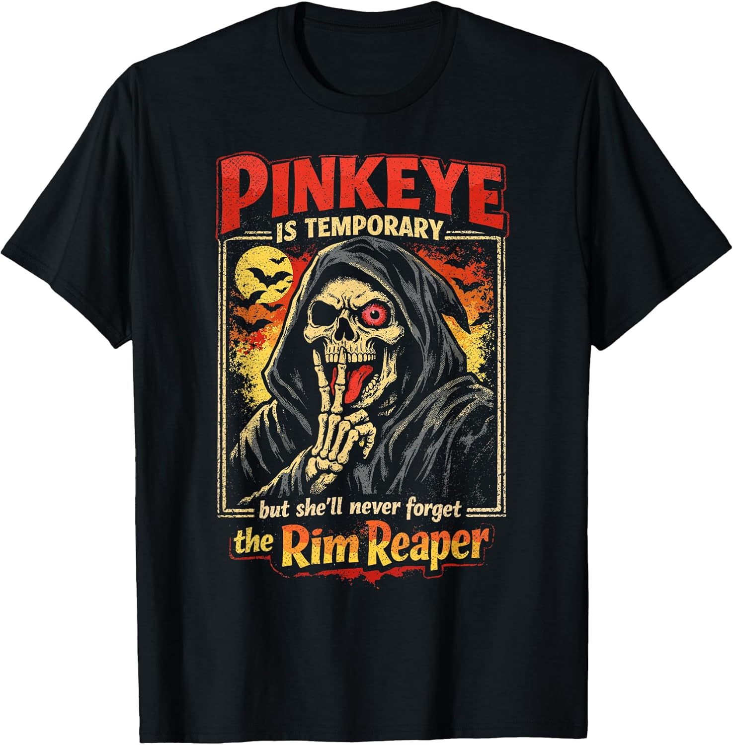 Pinkeye is Temporary But She'll Never Forget The Rim - Adult & Kids T-Shirts, Sweatshirts & Hoodies apparel design preview 1