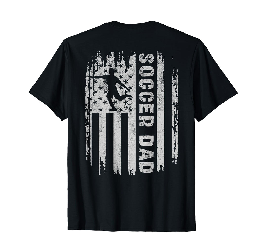 Soccer Dad American Flag Usa Back Father T-Shirt - Graphic Print Unisex - T-Shirt, Sweatshirt, Hoodie