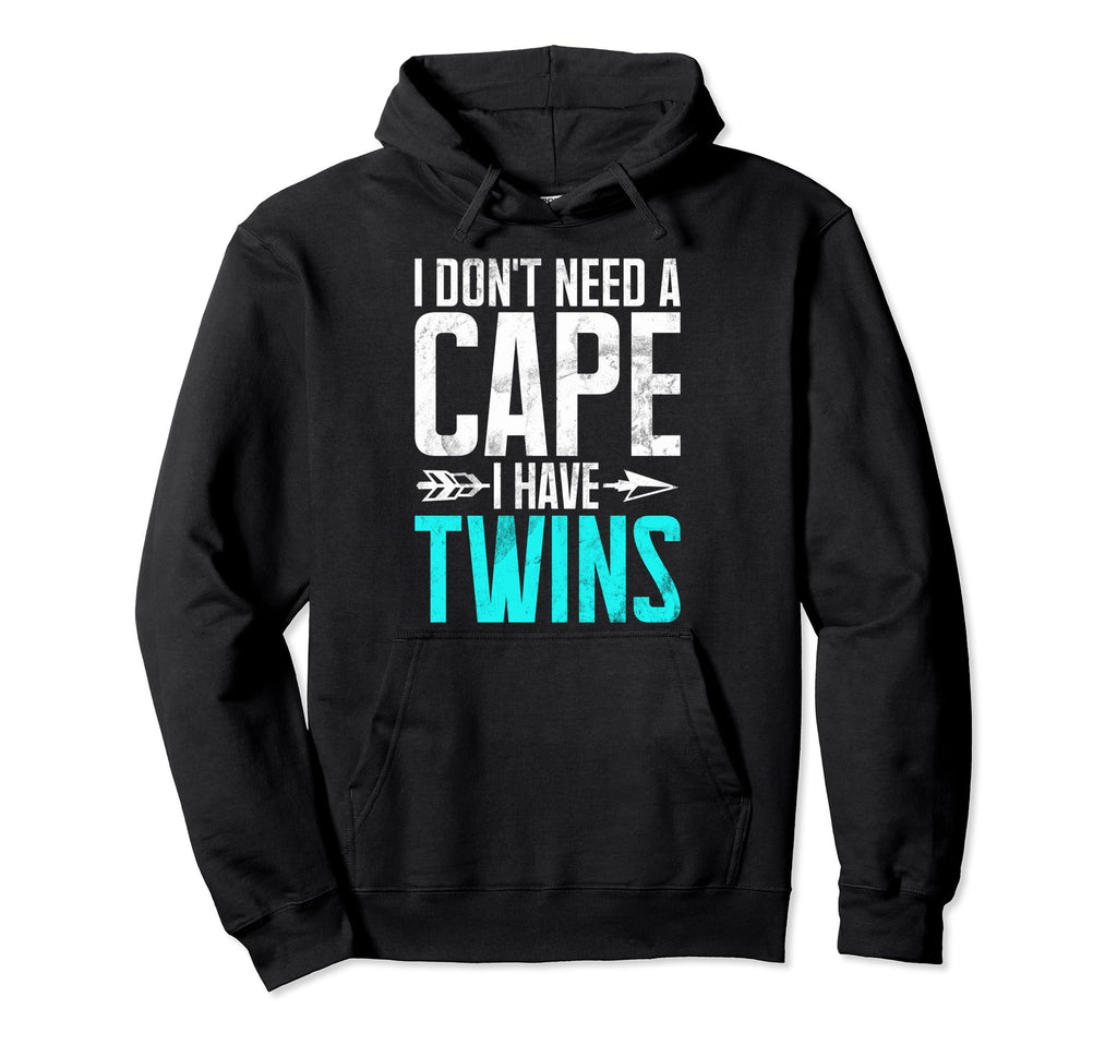 I Dont Need Cape I Have Twins Twin Dad Hoodie - Trendy Graphic for Adults - T-Shirt, Sweatshirt, Hoodie