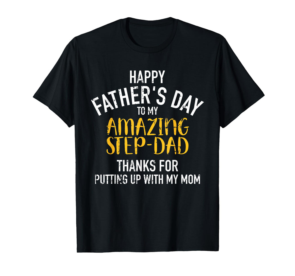 Happy Fathers Day Step Dad Small T-Shirt - Casual Everyday Wear Unisex - T-Shirt, Sweatshirt, Hoodie