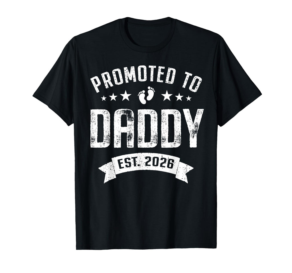 Promoted To Daddy Est 2026 Soon To Be T-Shirt - Unique Graphic Men Women - T-Shirt, Sweatshirt, Hoodie