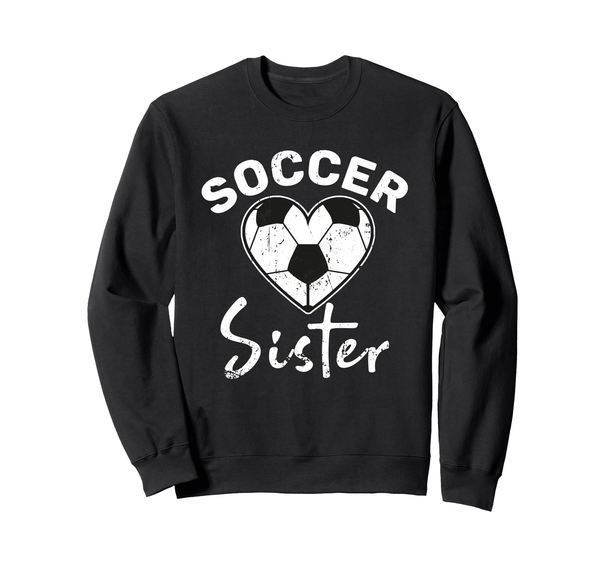 Soccer Sister Sweatshirt - Streetwear Style for Adults - T-Shirt, Sweatshirt, Hoodie