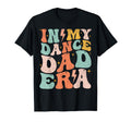 My Dance Dad Era Fathers Day Dancer T-Shirt - Minimalist Print for Adults - T-Shirt, Sweatshirt, Hoodie