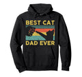 Best Cat Dad Ever Funny Cat Daddy Fathers Hoodie - Novelty Apparel Unisex - T-Shirt, Sweatshirt, Hoodie