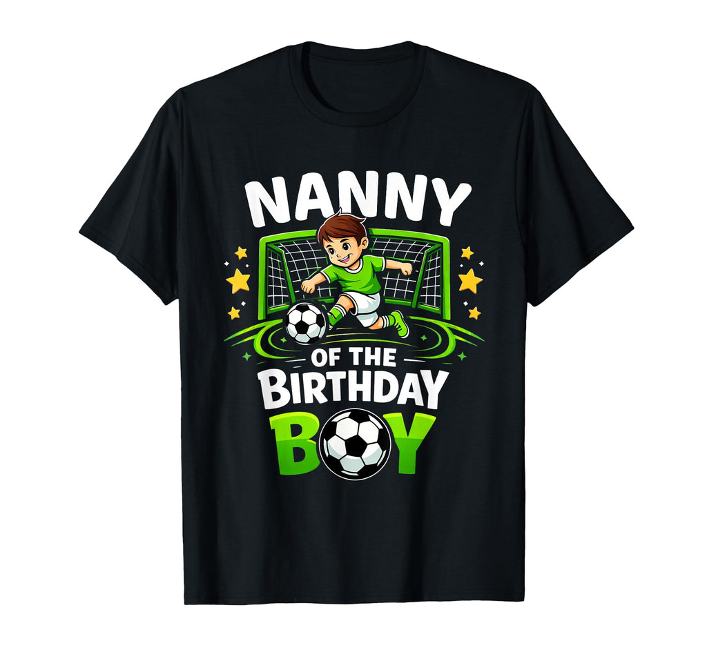 Nanny Birthday Soccer Ball Funny Soccer T-Shirt - Unique Graphic Unisex - T-Shirt, Sweatshirt, Hoodie