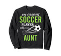 Soccer Aunt My Favorite Player Sweatshirt - Streetwear Style Men Women - T-Shirt, Sweatshirt, Hoodie