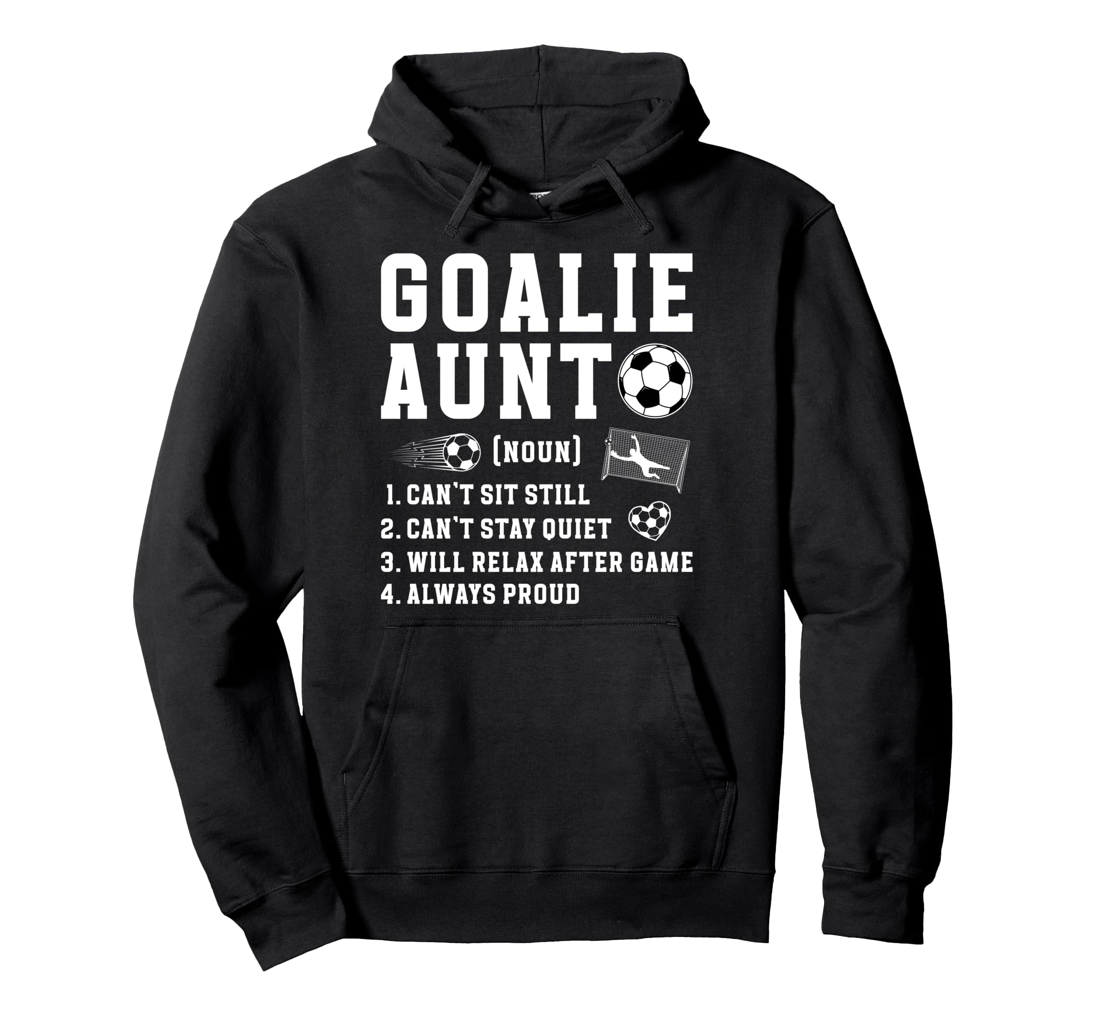Soccer Goalie Aunt Definition Soccer Hoodie - Graphic Print for Adults - T-Shirt, Sweatshirt, Hoodie