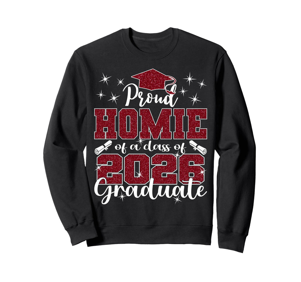 Super Proud Homie 2026 Graduate Sweatshirt - Minimalist Print Men Women - T-Shirt, Sweatshirt, Hoodie