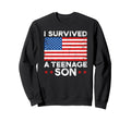 I Survived Teenage Son Parenting Sweatshirt - Custom Art Print Men Women - T-Shirt, Sweatshirt, Hoodie