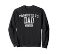 Promoted Dad Est 2024 Father Sweatshirt - Unique Graphic Unisex - T-Shirt, Sweatshirt, Hoodie